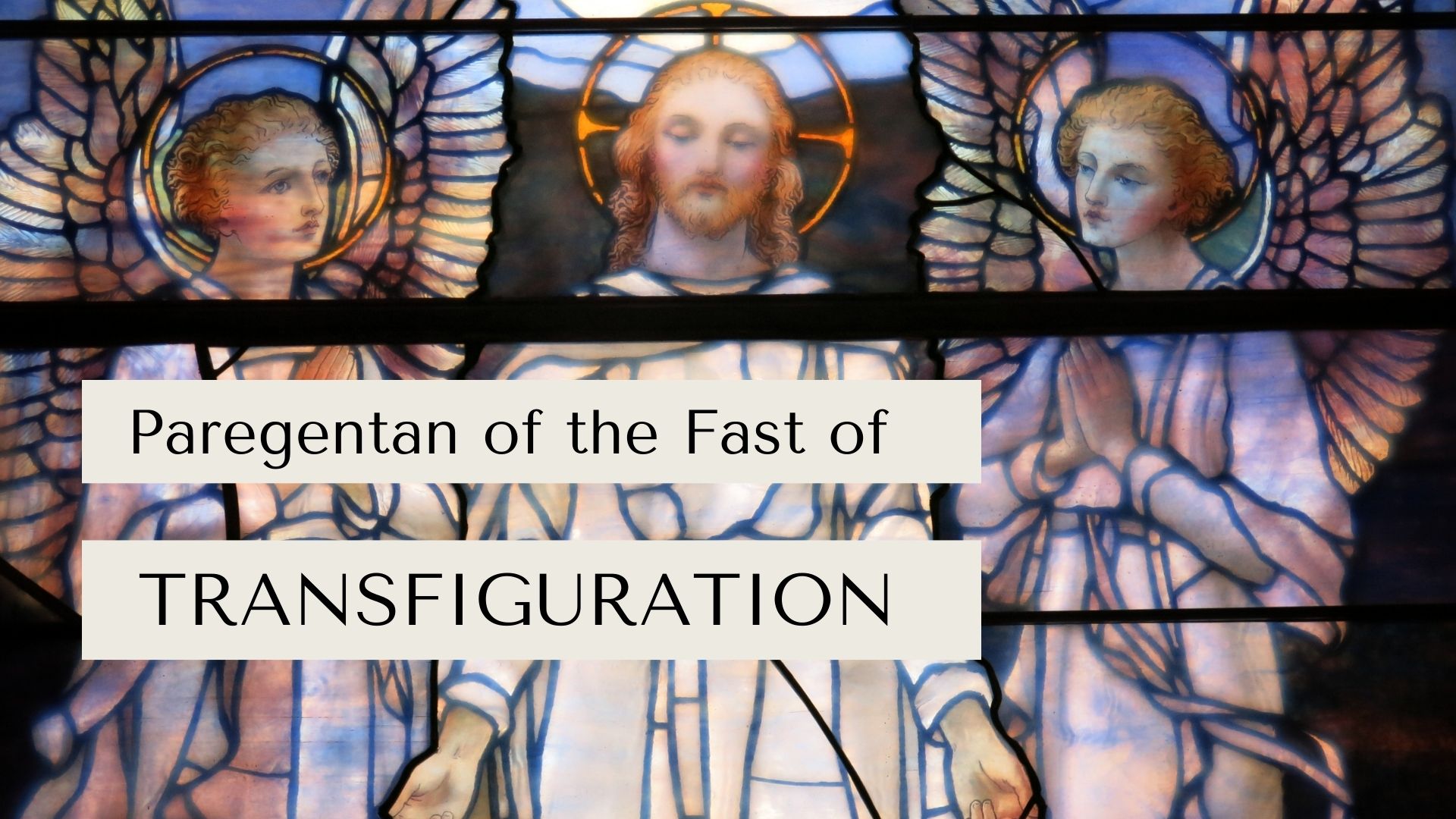 Paregentan of the Fast of Transfiguration