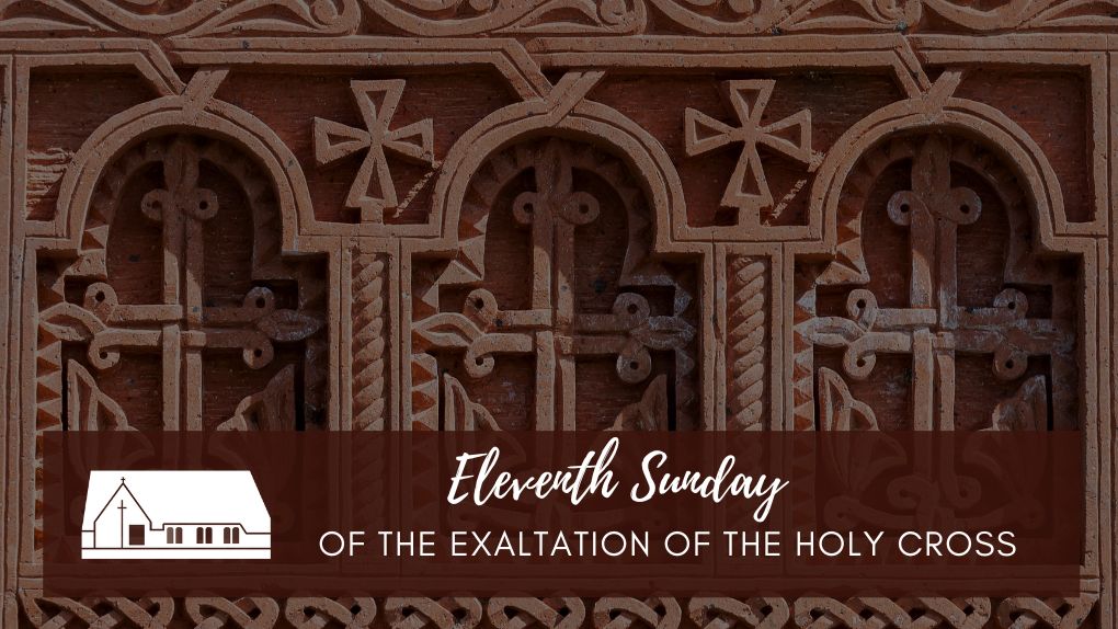 Eleventh Sunday after Exaltation Holy Cross