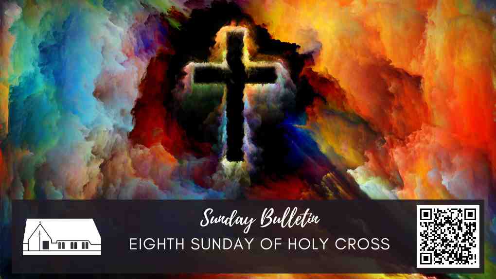 Eighth Sunday of Holy Cross